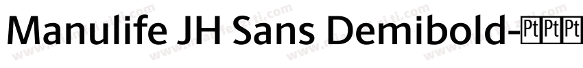 Manulife JH Sans Demibold字体转换